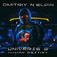 «Universe 3 — Human Destiny» | композитор Dmitriy N&lsquo;Elpin | NR-3403