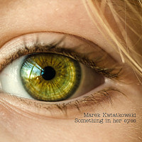 «Something in her eyes» | композитор Marek Kwiatkowski | NR-3760