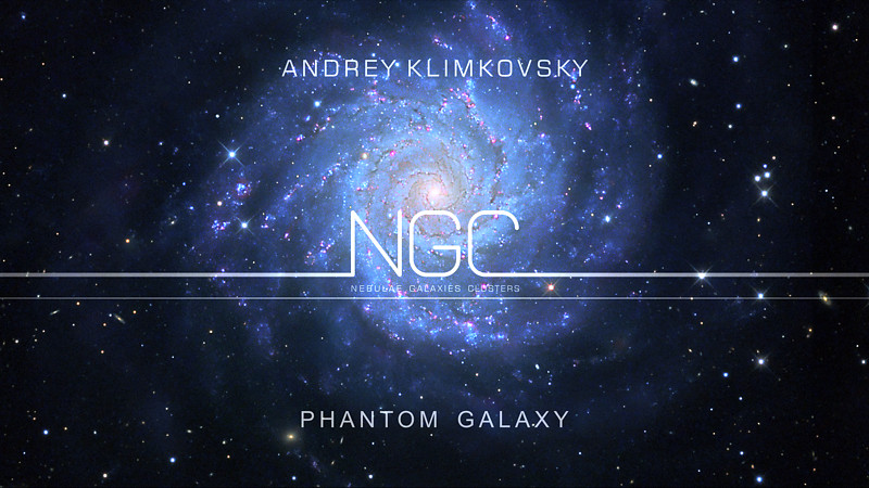 Альбом «Phantom galaxy» — «Призрачная галактика» • композитор Андрей Климковский • проект «NGC» • Релиз 21 ноября 2022