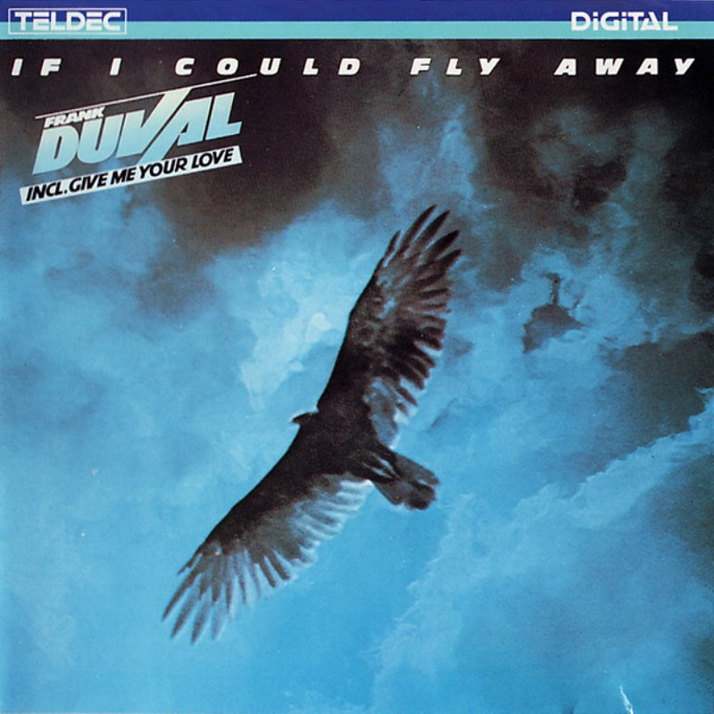 Статья &laquo;Frank Duval — 1983 — «If I could fly away»&raquo; | автор Андрей Климковский | NEANE Records
